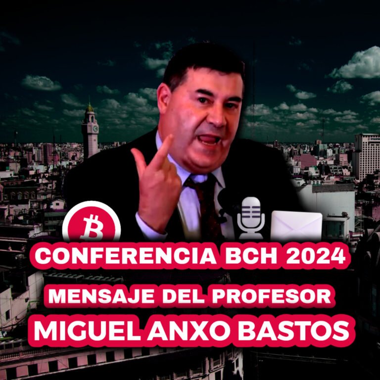 229 | MENSAJE del PROFESOR MIGUEL ANXO BASTOS a la COMUNIDAD BITCOIN CASH (CONFERENCIA BCH 2024)